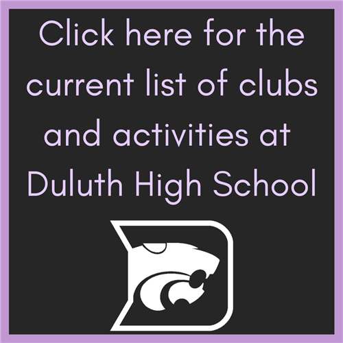 Click here for the current list of clubs and activities at Duluth High School